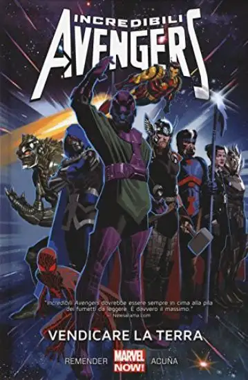 VENDICARE LA TERRA. INCREDIBILI AVENGERS - VOLUME 4