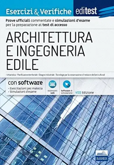 EDITEST. ARCHITETTURA E INGEGNERIA EDILE. ESERCIZI & VERIFICHE. CON ESPANSIONE ONLINE