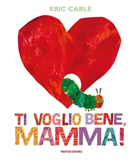 TI VOGLIO BENE, MAMMA! EDIZ. A COLORI