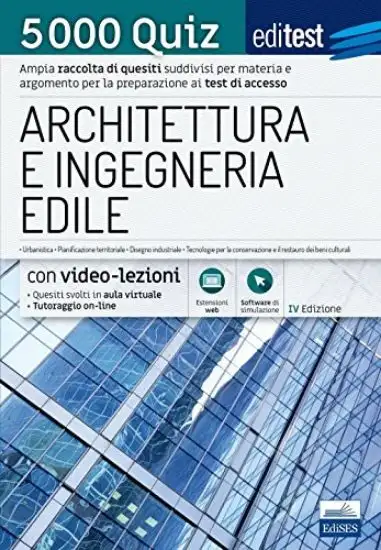 EDITEST ARCHITETTURA E INGEGNERIA EDILE. 5000 QUIZ. CON ESPANSIONE ONLINE