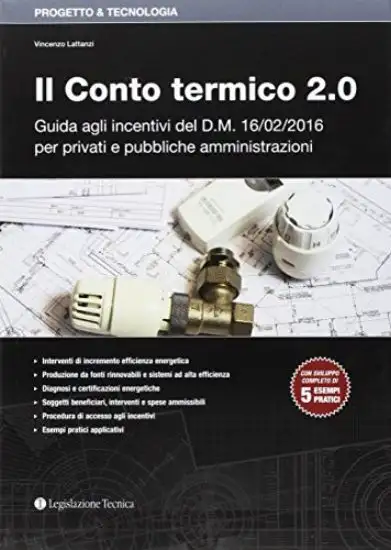 NUOVO CONTO TERMICO 2.0. GUIDA AGLI INCENTIVI (IL)