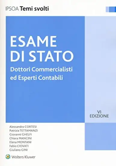 ESAME DI STATO - DOTTORI COMMERCIALISTI ED ESPERTI CONTABILI: TEMI SVOLTI