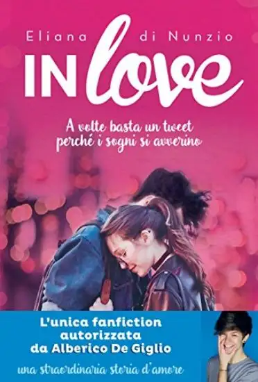 IN LOVE. A VOLTE BASTA UN TWEET PERCHE` I SOGNI SI AVVERINO