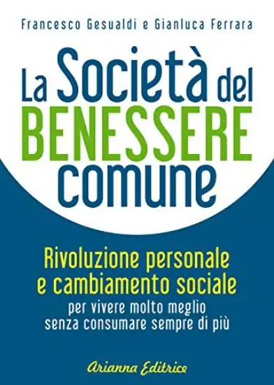 SOCIETA` DEL BENESSERE COMUNE (LA)