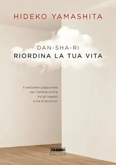 DAN-SHA-RI. RIORDINA LA TUA VITA