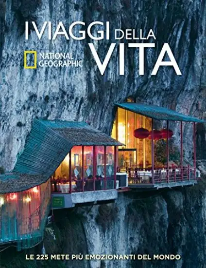 VIAGGI DELLA VITA. LE 225 METE PIU` EMOZIONANTI DEL MONDO. EDIZ. ILLUSTRATA (I)