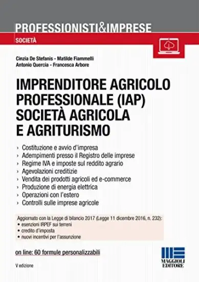 IMPRENDITORE AGRICOLO PROFESSIONALE SOCIETA` AGRICOLA E AGRITURISMO