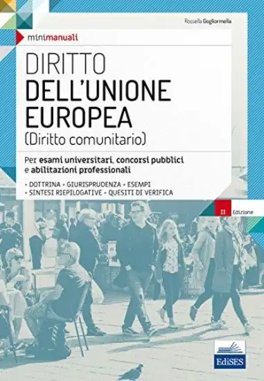MINI MANUALI. DIRITTO DELL`UNIONE EUROPEA. PER ESAMI UNIVERSITARI, CONCORSI PUBBLICI E ABILITAZIONI