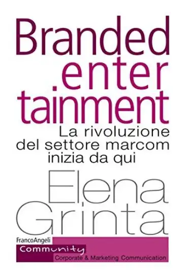 BRANDED ENTERTAINMENT. LA RIVOLUZIONE DEL SETTORE MARCOM INIZIA DA QUI