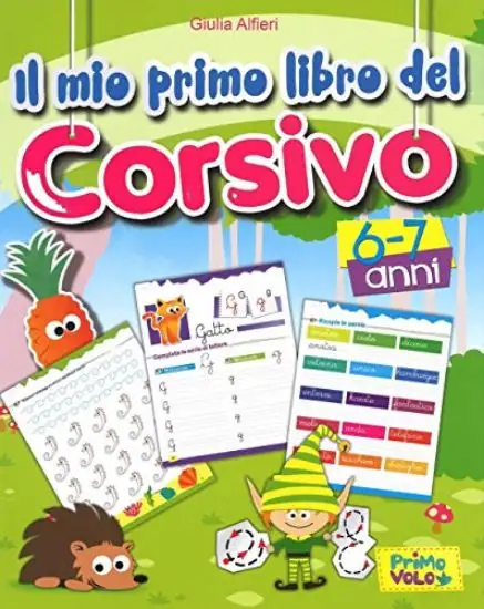 MIO PRIMO LIBRO DEL CORSIVO. EDIZ. ILLUSTRATA (IL)