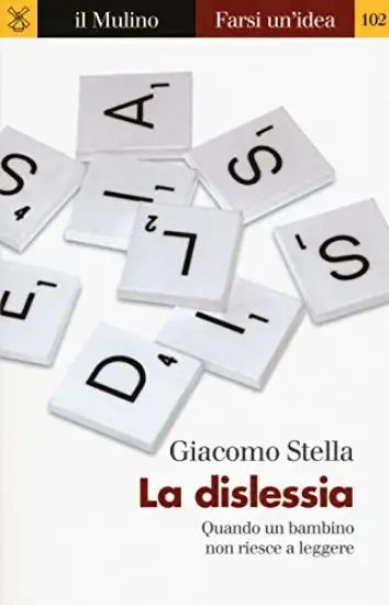 DISLESSIA. QUANDO UN BAMBINO NON RIESCE A LEGGERE (LA)