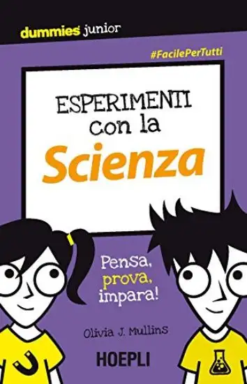 ESPERIMENTI CON LA SCIENZA FOR DUMMIES