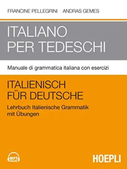 ITALIANO PER TEDESCHI. MANUALE DI GRAMMATICA ITALIANA CON ESERCIZI