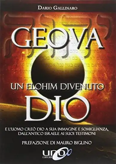 GEOVA UN ELOHIM DIVENUTO DIO