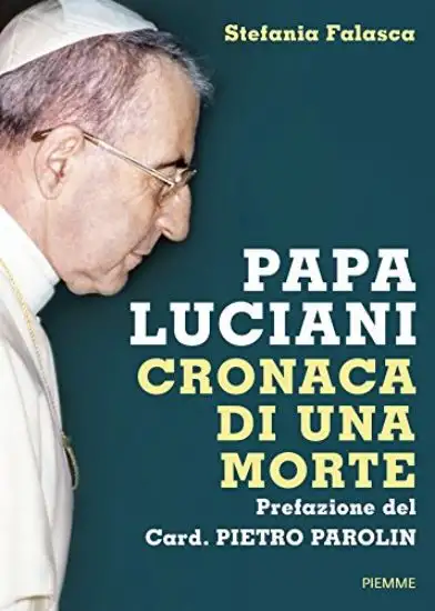 PAPA LUCIANI. CRONACA DI UNA MORTE