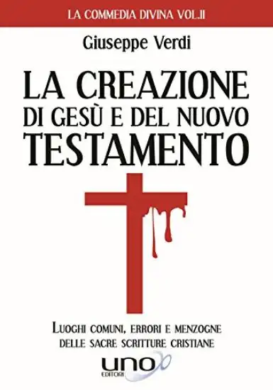 LA CREAZIONE DI GESU` E DEL NUOVO TESTAMENTO