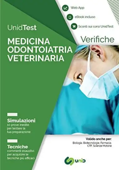 UNIDTEST. MEDICINA ODONTOIATRIA VETERINARIA. VERIFICHE. SIMULAZIONI. TECNICHE