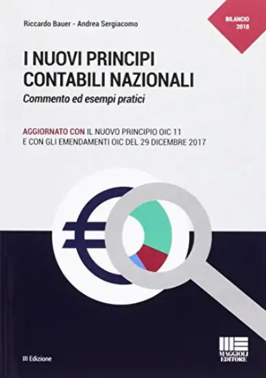 NUOVI PRINCIPI CONTABILI NAZIONALI (I). COMMENTO ED ESEMPI PRATICI