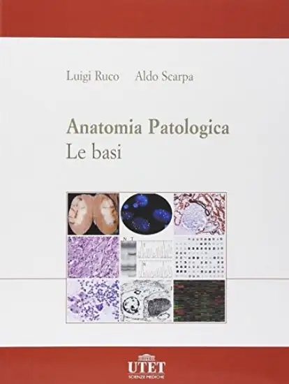 ANATOMIA PATOLOGICA. LE BASI VOL.1