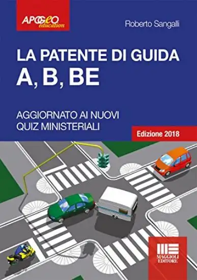 PATENTE DI GUIDA (LA). A, B, BE EDIZIONE 2018