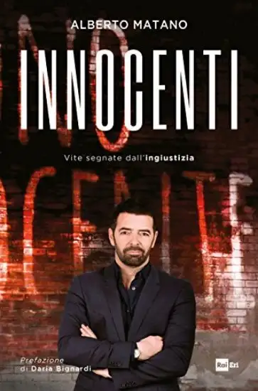 INNOCENTI. VITE SEGNATE DALL`INGIUSTIZIA