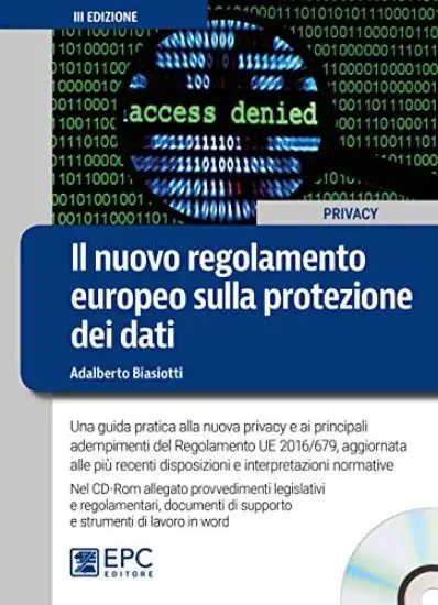 NUOVO REGOLAMENTO EUROPEO SULLA PROTEZIONE DEI DATI. UNA GUIDA PRATICA ALLA NUOVA PRIVACY ...