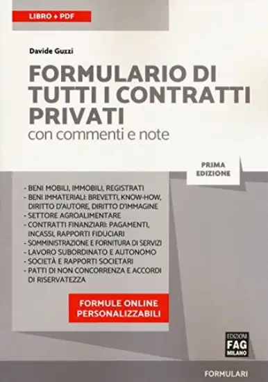 FORMULARIO DI TUTTI I CONTRATTI PRIVATI CON COMMENTI E NOTE