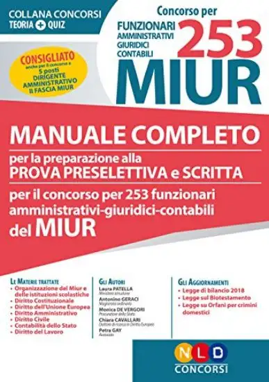CONCORSO PER 253 FUNZIONARI AMMINISTRATIVI, GIURIDICI, CONTABILI MIUR. MANUALE COMPLETO PROVA PRESE