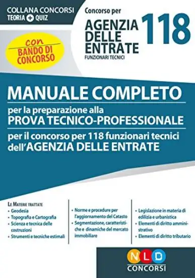 MANUALE PER LA PREPARAZIONE 118 FUNZIONARI AGENZIA DELLE ENTRATE PROVA TECNICO - PROFESSIONALE