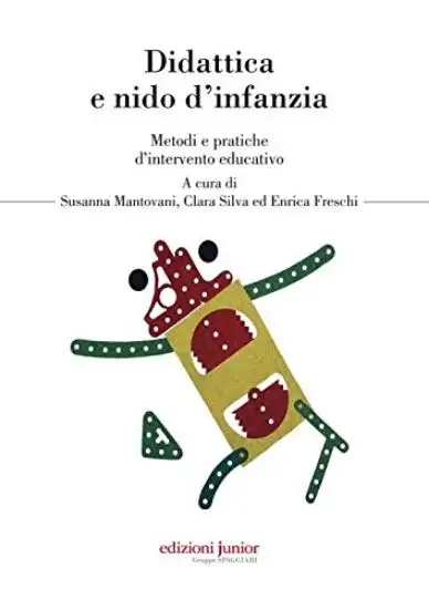 DIDATTICA E NIDO D`INFANZIA. METODI E PRATICHE D`INTERVENTO EDUCATIVO