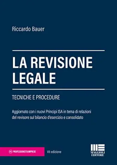 REVISIONE LEGALE (LA). TECNICHE E PROCEDURE