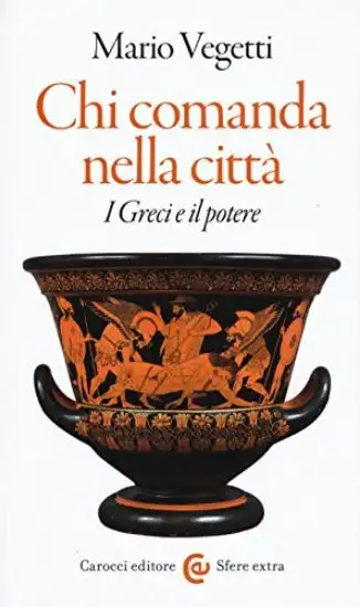 CHI COMANDA NELLA CITTA`. I GRECI E IL POTERE