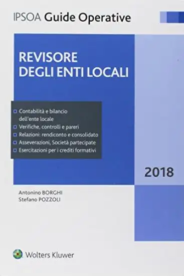 REVISORE DEGLI ENTI LOCALI 2018. GUIDA OPERATIVA IPSOA
