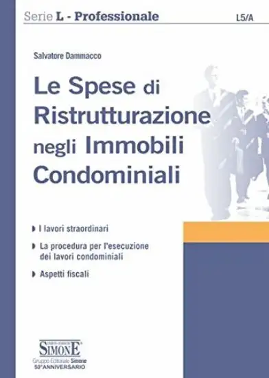 SPESE DI RISTRUTTURAZIONE NEGLI IMMOBILI CONDOMIMIALI (LE)