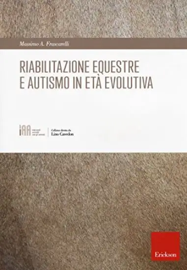 RIABILITAZIONE EQUESTRE E AUTISMO IN ETA` EVOLUTIVA
