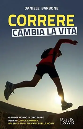 CORRERE CAMBIA LA VITA