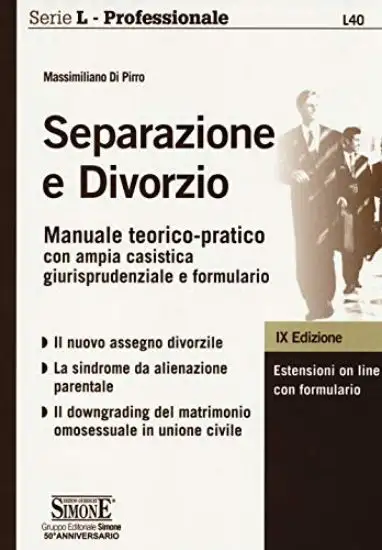 SEPARAZIONE E DIVORZIO. MANUALE TEORICO PRATICO