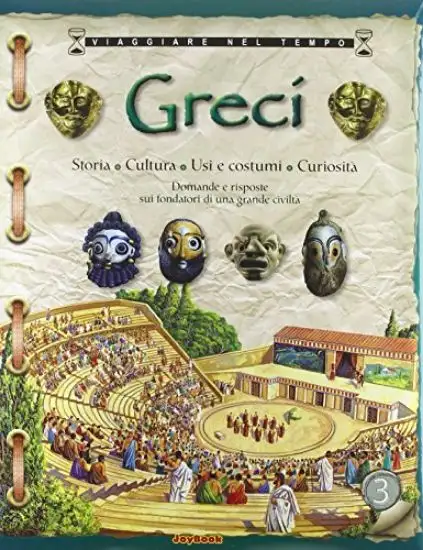 GRECI. STORIA E CURIOSITA`