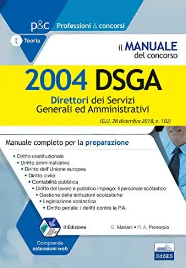 MANUALE DEL CONCORSO PER DIRETTORI DEI SERVIZI GENERALI ED AMMINISTRATIVI (DSGA). MANUALE PER LA...