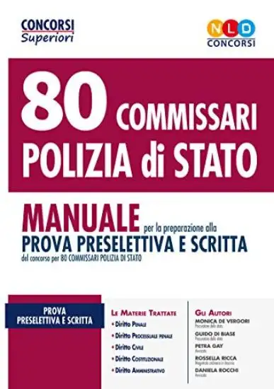 80 COMMISSARI POLIZIA DI STATO. MANUALE PER LA PREPARAZIONE ALLA PROVA PRESELETTIVA E SCRI