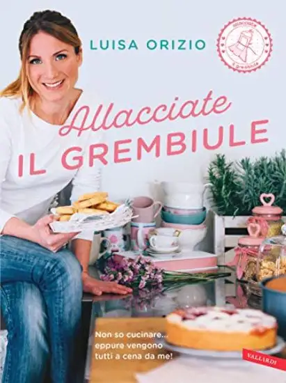 ALLACCIATE IL GREMBIULE. NON SO CUCINARE... EPPURE VENGONO TUTTI A CENA DA ME!