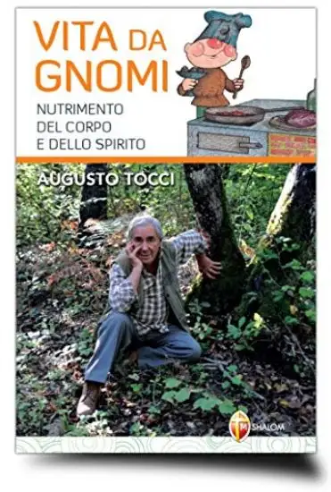 VITA DA GNOMI. NUTRIMENTO DEL CORPO E DELLO SPIRITO