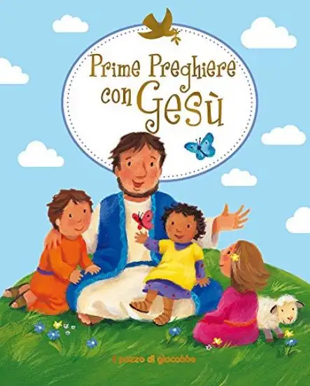 PRIME PREGHIERE CON GESU`