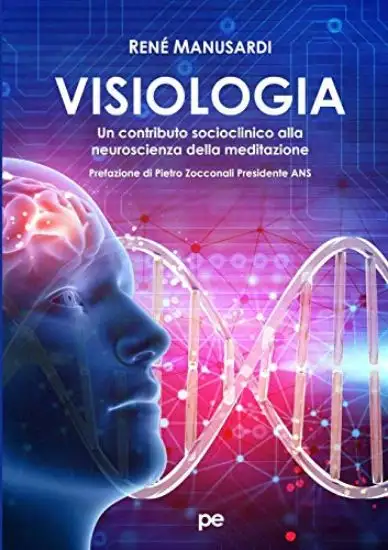 VISIOLOGIA. UN CONTRIBUTO SOCIOCLINICO ALLA NEUROSCIENZA DELLA MEDITAZIONE