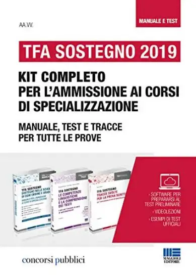 TFA SOSTEGNO 2019. KIT COMPLETO PER L`AMMISSIONE AI CORSI DI SPECIALIZZAZIONE. MANUALE TEST E TRAC