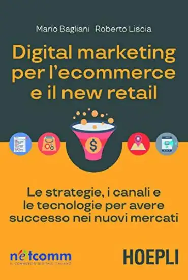 DIGITAL MARKETING PER L`ECOMMERCE E IL NEW RETAIL