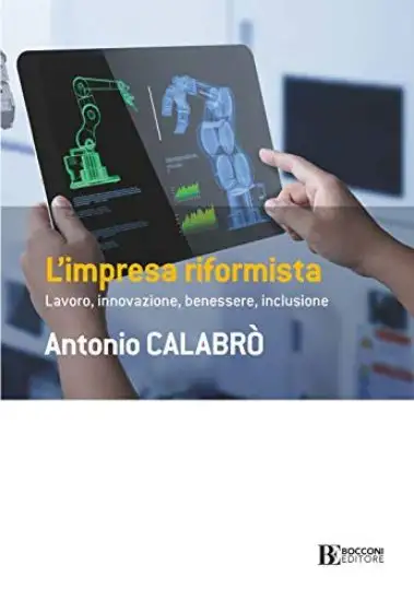 IMPRESA RIFORMISTA. LAVORO, INNOVAZIONE, BENESSERE, INCLUSIONE (L`)