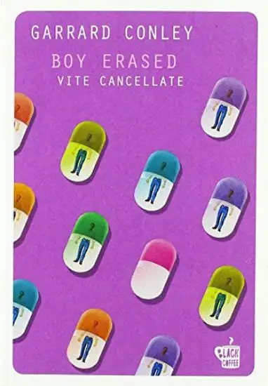 BOY ERASED. VITE CANCELLATE