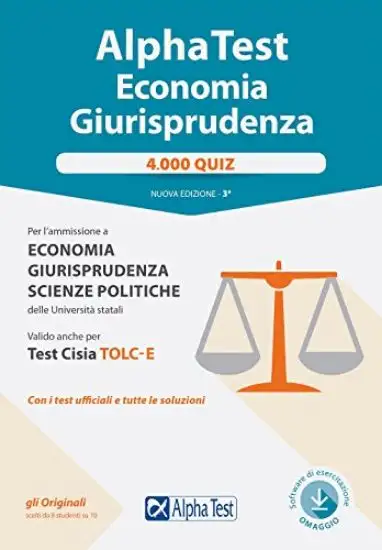 ALPHA TEST ECONOMIA E GIURISPRUDENZA. 4.000 QUIZ. CON CONTENUTO DIGITALE PER DOWNLOAD