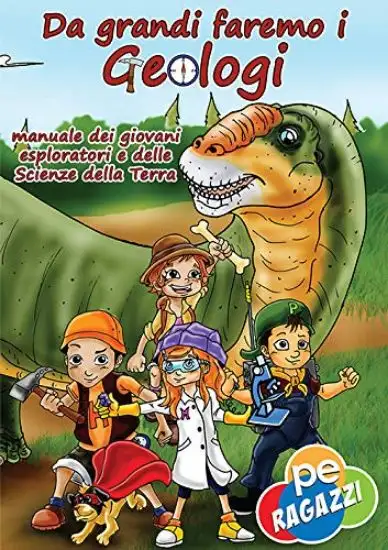 DA GRANDI FAREMO I GEOLOGI